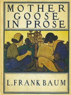 cover image of Mother Goose In Prose
